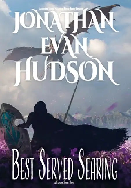 Best Served Searing by Jonathan Evan Hudson