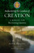 Rediscovering the Goodness of Creation: A Manual for Recovering Gnostics by Robin Phillips, V. Stephen de Young
