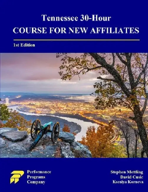 Tennessee 30-Hour Course for New Affiliates by Stephen Mettling