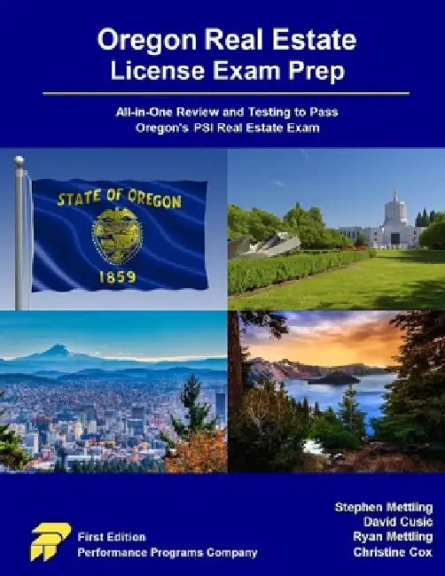 Oregon Real Estate License Exam Prep: All-in-One Review and Testing to Pass Oregon's PSI Real Estate Exam by Stephen Mettling, David Cusic, Ryan Mettling