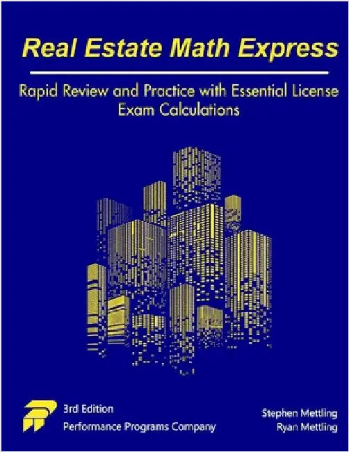 Real Estate Math Express: Rapid Review and Practice with Essential License Exam Calculations by Mettling, Stephen