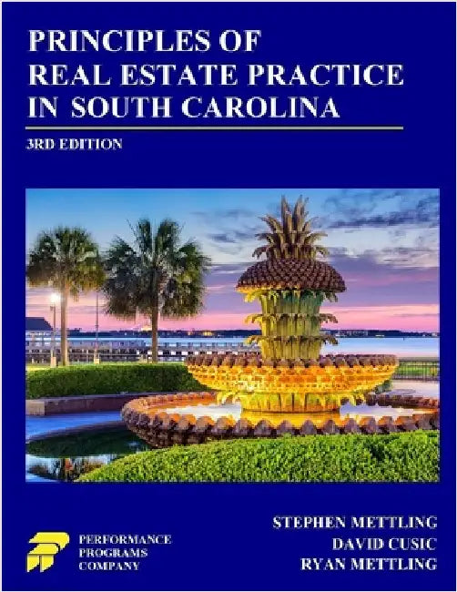 Principles of Real Estate Practice in South Carolina: Third Edition by Mettling, Stephen
