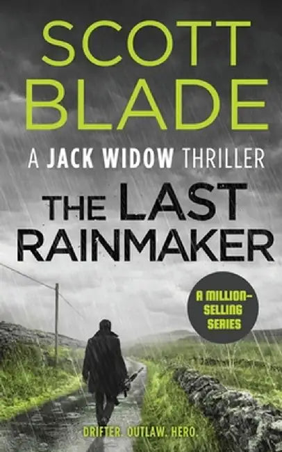 The Last Rainmaker by Scott Blade