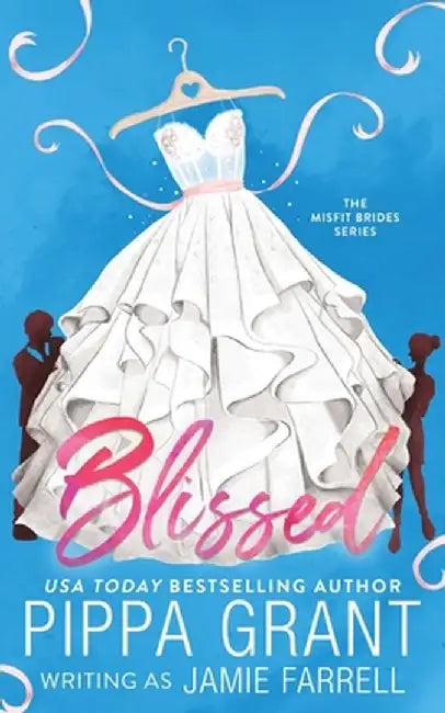 Blissed by Jamie Farrell