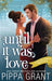 Until It Was Love: A Complicated Situationship RomCom by Pippa Grant