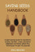 Saving Seeds Handbook: A Seed Saving Guide for Gardeners to Sow, Harvest, Clean, and Store Vegetable and Flower Seeds Plus Techniques To Get by Zera Brooks