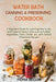 Water Bath Canning and Preserving Cookbook: A Beginners Guide for Learning How to Can and Preserve Food in Jars such as Pickled Vegetables, Jams, Jell by Fiona Begum