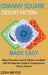 Granny Square Crochet Patterns Made Easy: Make Decorative Crochet Stitches and Motifs with this Beginner's Guide to Contemporary Granny Squares by Zera Meyer