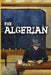 The Algerian by William Palafox