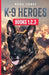 K-9 Heroes by Rada Jones