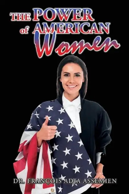 The Power of American Women by Francois Adja Assemien