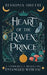 Heart of the Raven Prince: A Cinderella Retelling by Tessonja Odette