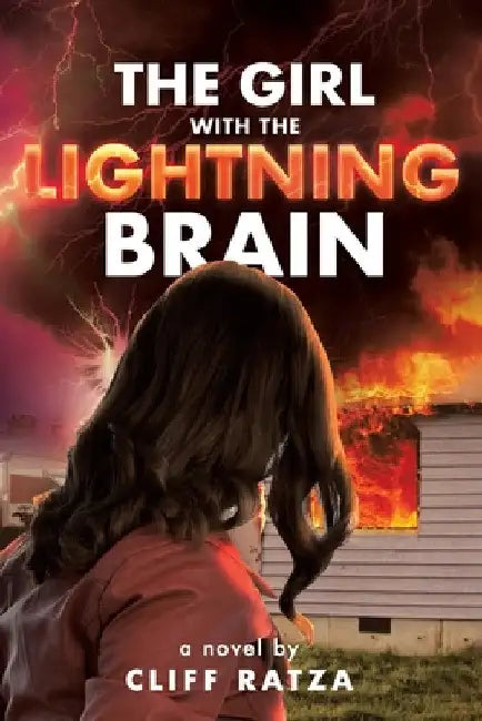 The Girl with the Lightning Brain by Cliff Ratza