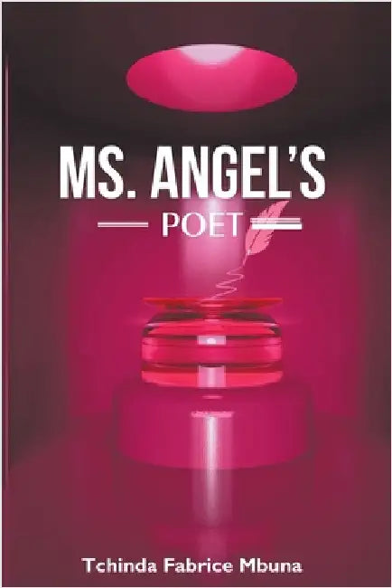 Ms. Angel's Poet by Mbuna, Tchinda Fabrice