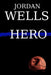 Hero by Jordan Wells