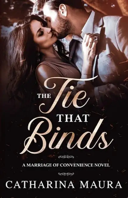 The Tie That Binds by Catharina Maura