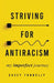 Striving for Antiracism: My Imperfect Journey by Casey Tonnelly, Kyana Wheeler, Karimah Edwards