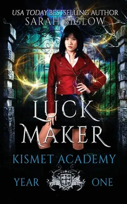Luck Maker: An Asian-American Paranormal Academy Romance by Sarah Biglow