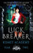 Luck Breaker: (An Asian American Paranormal Academy Novel) by Sarah Biglow
