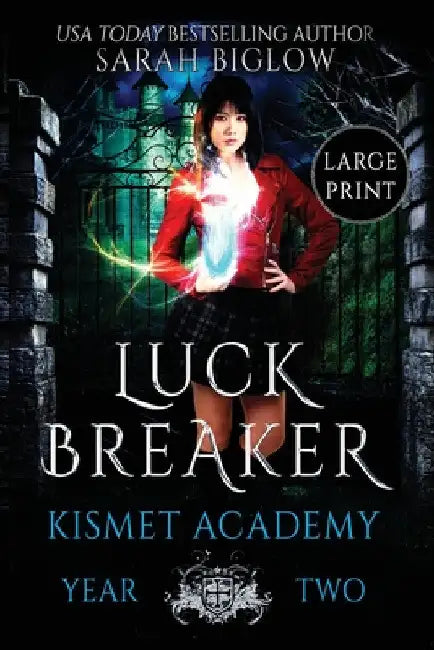 Luck Breaker: A Large Print Multicultural Paranormal Academy Novel by Sarah Biglow
