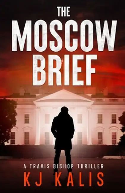 The Moscow Brief by Kj Kalis