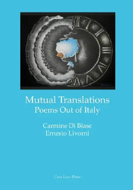 Mutual Translations: Poems Out of Italy by Carmine Di Biase, Ernesto Livorni