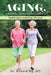 AGING, a healthy meaningful journey by Do Richard Ng