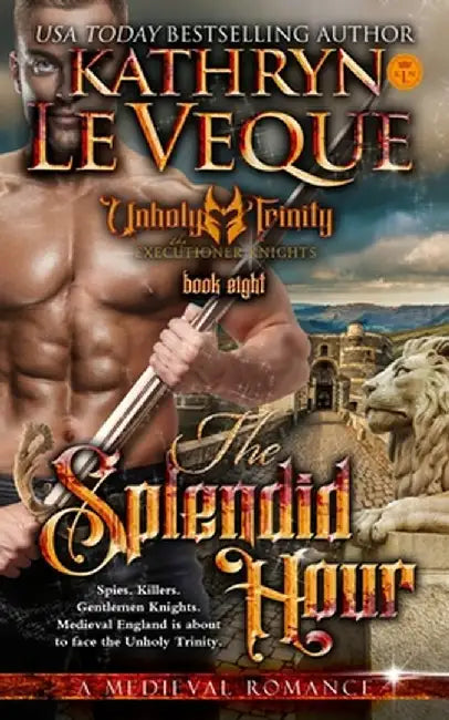 The Splendid Hour by Kathryn Le Veque