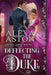 Deflecting the Duke by Alexa Aston