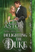Delighting the Duke by Alexa Aston