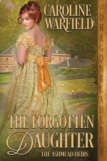 The Forgotten Daughter by Caroline Warfield
