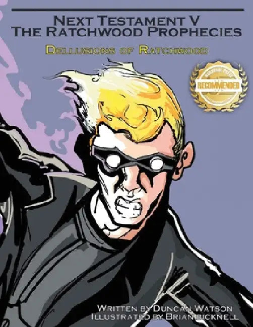 Delusions of Ratchwood: The Fifth Volume of Next Testament by Duncan Watson