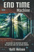 End Time Machine: Unlocking the Mystery Between the Rapture and the Second Coming by Kelli Nelson