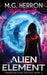 The Alien Element by M. G. Herron