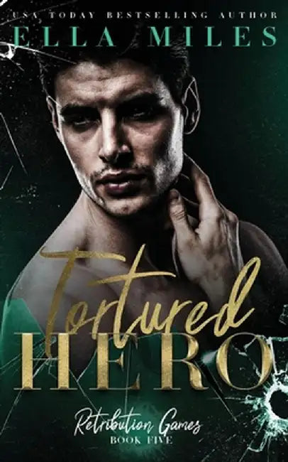 Tortured Hero by Ella Miles