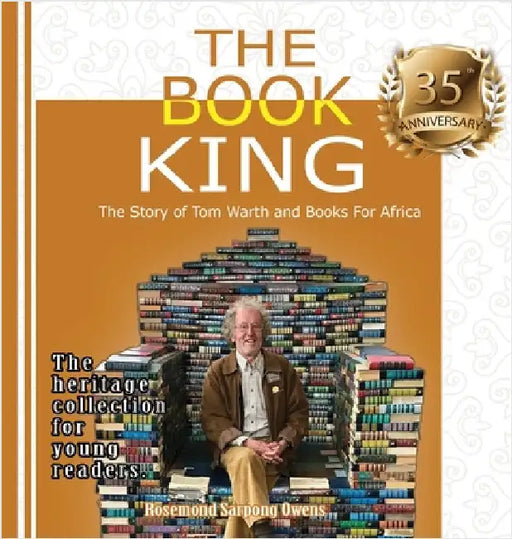 The Book King: The Story of Tom Warth and Books For Africa by Owens, Rosemond Sarpong