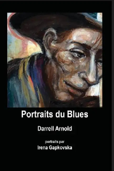 Portraits du Blues by Darrell Arnold, Irena Gapkovska