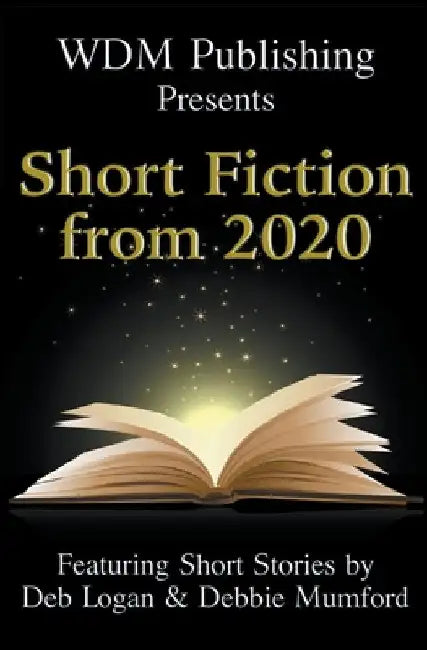 WDM Presents: Short Fiction from 2020 by Deb Logan