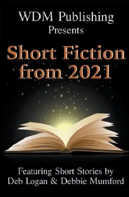 WDM Presents: Short Fiction from 2021 by Deb Logan
