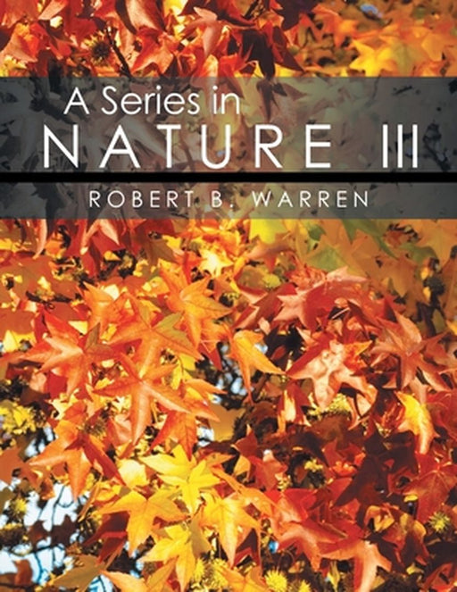 A Series in Nature III by Robert Warren