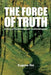 The Force of Truth by Eugene Risi