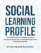 Social Learning Profile: A team discussion tool for the development of respectful and successful behavioral plans for individuals with special by Jeff Jacobs