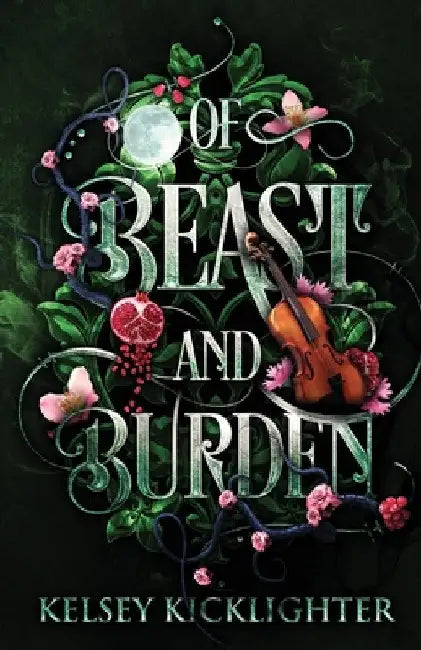 Of Beast and Burden by Kelsey Kicklighter