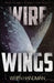Wire Wings by Wren Handman