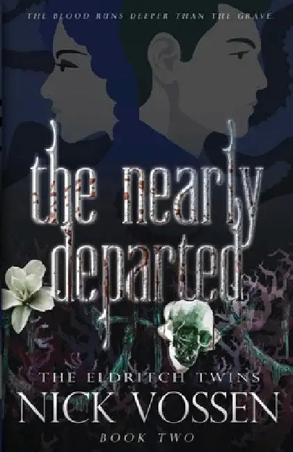 The Nearly Departed by Nick Vossen