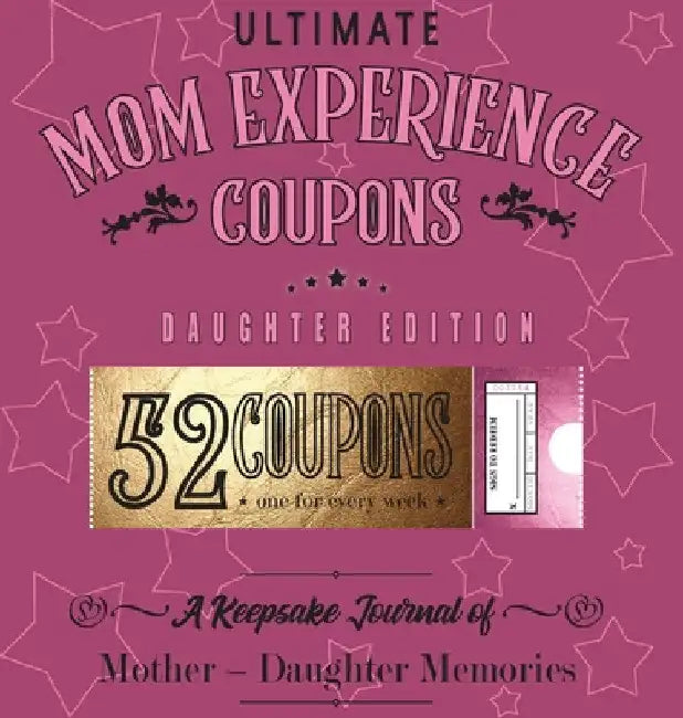 Ultimate Mom Experience Coupons - Daughter Edition by Joy Holiday Family