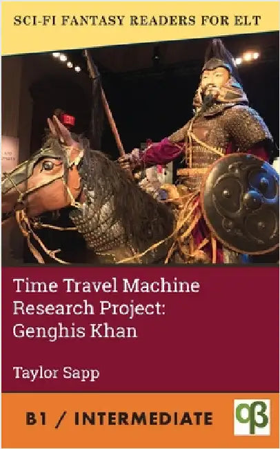 Time Travel Machine Research Project: Genghis Khan by Sapp, Taylor