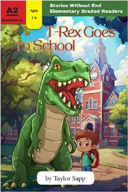 T-Rex Goes to School by Sapp, Taylor