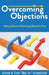 Overcoming Objections: Making Network Marketing Rejection-Free by Keith Schreiter