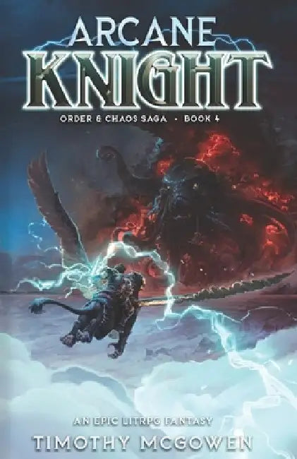 Arcane Knight Book 4: An Epic LitRPG Fantasy by Timothy McGowen